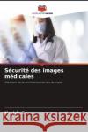 Securite des images medicales Manjula G   9786206134756 Editions Notre Savoir