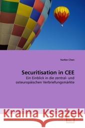 Securitisation in CEE : Ein Einblick in die zentral- und osteuropäischen Verbriefungsmärkte Chen, Yanfen 9783639212686 VDM Verlag Dr. Müller - książka