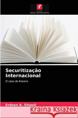 Securitização Internacional Erdoan A Shipoli 9786203277869 Edicoes Nosso Conhecimento - książka