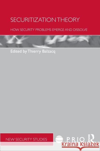 Securitization Theory: How Security Problems Emerge and Dissolve Balzacq, Thierry 9780415556286  - książka