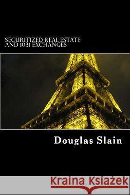 Securitized Real Estate and 1031 Exchanges Douglas R. Slain 9781542752244 Createspace Independent Publishing Platform - książka