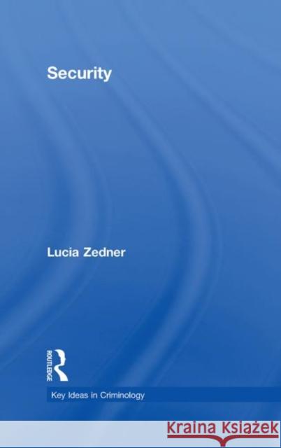 Security Lucia Zedner   9780415391757 Taylor & Francis - książka