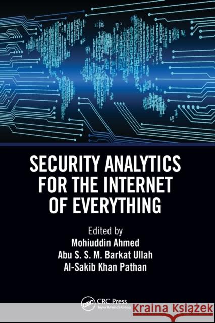 Security Analytics for the Internet of Everything Mohuiddin Ahmed Abu S.S.M Barkat Ullah Al-Sakib Khan Pathan 9781032400693 Taylor & Francis Ltd - książka