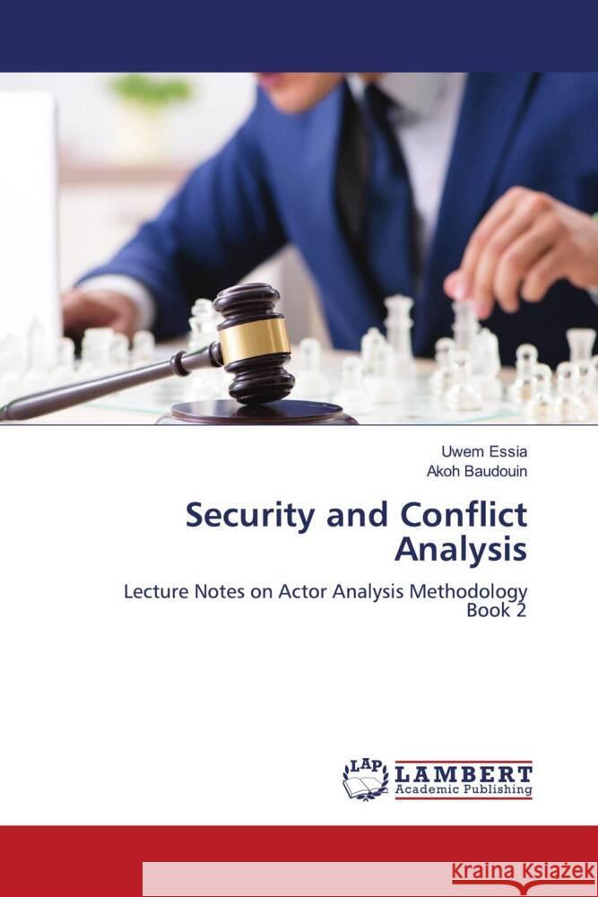 Security and Conflict Analysis Essia, Uwem, Baudouin, Akoh 9786204977515 LAP Lambert Academic Publishing - książka