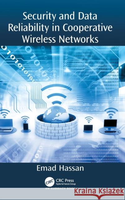 Security and Data Reliability in Cooperative Wireless Networks Emad Hassan 9781138092792 CRC Press - książka