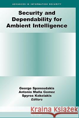 Security and Dependability for Ambient Intelligence George Spanoudakis Spyros Kokolakis 9781441947000 Springer - książka