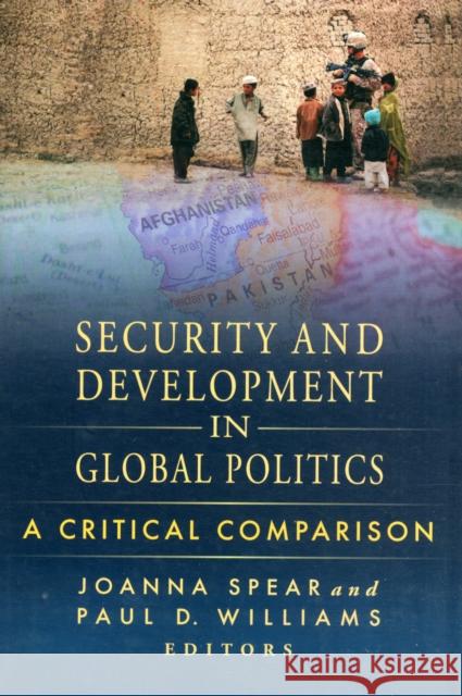 Security and Development in Global Politics: A Critical Comparison Spear, Joanna 9781589018860 Georgetown University Press - książka