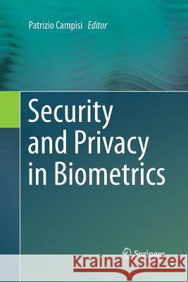 Security and Privacy in Biometrics Patrizio Campisi 9781447162018 Springer - książka