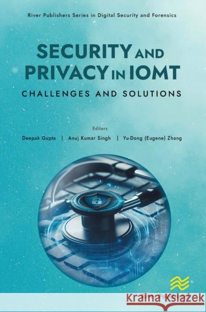 Security and Privacy in IoMT: Challenges and Solutions  9788770041676 River Publishers - książka
