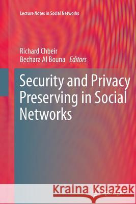 Security and Privacy Preserving in Social Networks Richard Chbeir Bechara A 9783709148365 Springer - książka