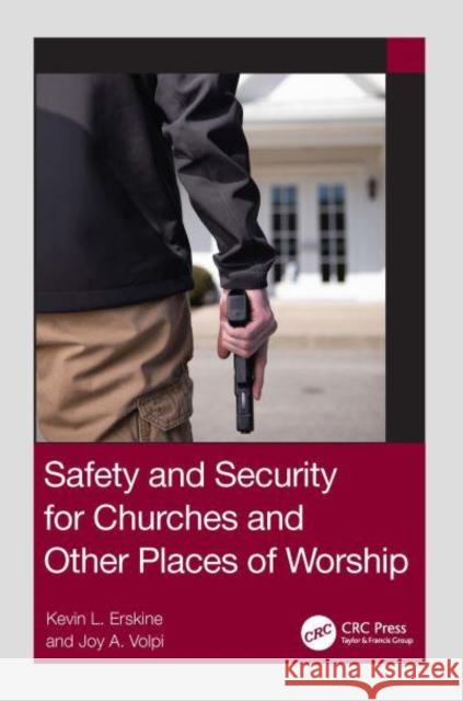 Security and Safety for Churches and Other Places of Worship Joy A. Volpi 9780367771713 Taylor & Francis Ltd - książka