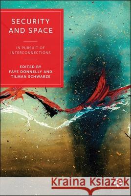 Security and Space: In Pursuit of Interconnections  9781529245684 Bristol University Press - książka