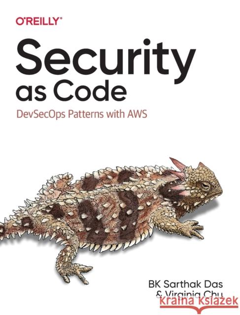 Security as Code: DevSecOps Patterns with AWS Virginia Chu 9781098127466 O'Reilly Media - książka