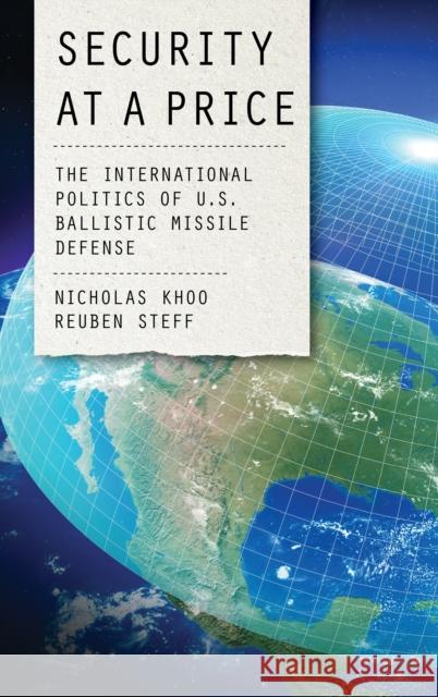 Security at a Price: The International Politics of U.S. Ballistic Missile Defense Nicholas Khoo Reuben Steff 9781442254572 Rowman & Littlefield Publishers - książka