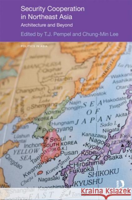 Security Cooperation in Northeast Asia: Architecture and Beyond Pempel, T. J. 9780415506953 Routledge - książka
