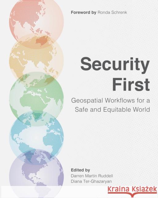 Security First: Geospatial Workflows for a Safe and Equitable World  9781589487857 ESRI Press - książka