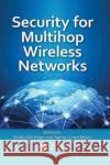 Security for Multihop Wireless Networks Shafiullah Khan Jaime Llore 9781138033931 CRC Press