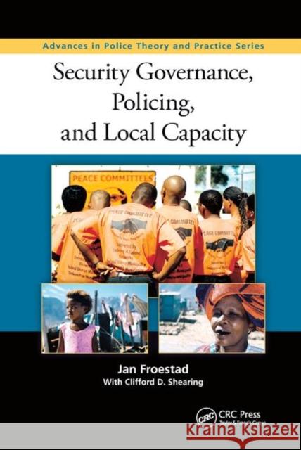 Security Governance, Policing, and Local Capacity Jan Froestad Clifford Shearing 9780367865863 CRC Press - książka