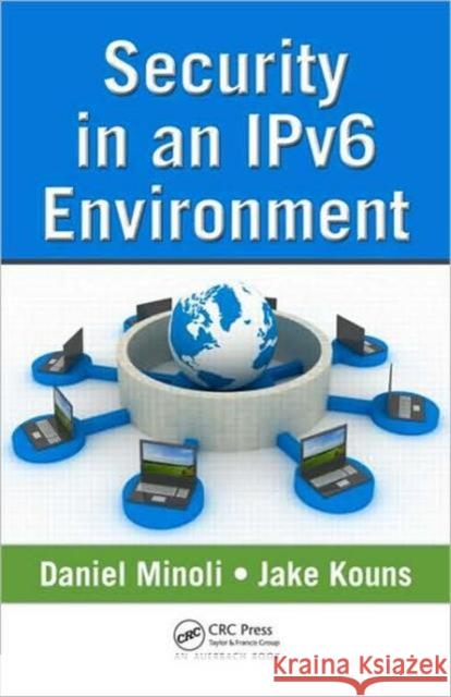 Security in an Ipv6 Environment Minoli, Daniel 9781420092295 Auerbach Publications - książka