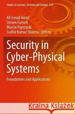 Security in Cyber-Physical Systems: Foundations and Applications Awad, Ali Ismail 9783030673635 Springer International Publishing - książka