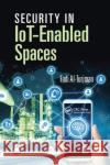 Security in Iot-Enabled Spaces Fadi Al-Turjman 9780367656577 CRC Press