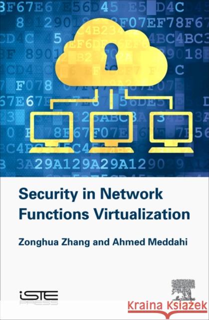 Security in Network Functions Virtualization Zonghua Zhang Ahmed Meddahi 9781785482571 Iste Press - Elsevier - książka