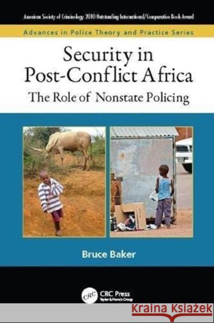 Security in Post-Conflict Africa: The Role of Nonstate Policing Bruce Baker (Coventry University, UK)   9781138112292 CRC Press - książka