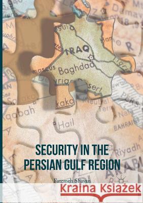 Security in the Persian Gulf Region Fatemeh Shayan 9781349954490 Palgrave MacMillan - książka