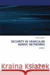 Security in Vehicular Adhoc Networks Reema Sandhu 9786207654482 LAP Lambert Academic Publishing