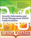 Security Information and Event Management (SIEM) Implementation David Miller 9780071701099 0