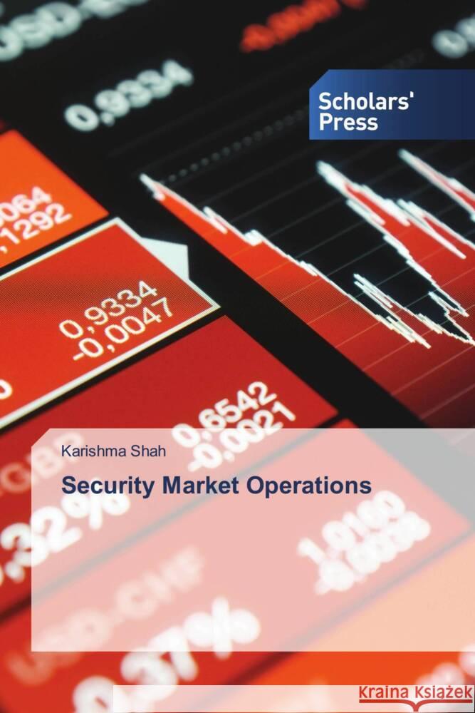 Security Market Operations Shah, Karishma 9786138971863 Scholars' Press - książka