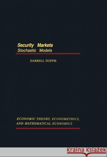 Security Markets: Stochastic Models Darrell Duffie 9780122233456 Academic Press - książka