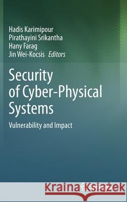 Security of Cyber-Physical Systems: Vulnerability and Impact Karimipour, Hadis 9783030455408 Springer - książka