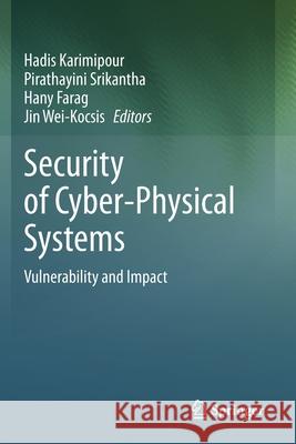 Security of Cyber-Physical Systems: Vulnerability and Impact Hadis Karimipour Pirathayini Srikantha Hany Farag 9783030455439 Springer - książka