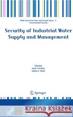 Security of Industrial Water Supply and Management Aysel T. Atimtay Subhas K. Sikdar 9789400718043 Springer - książka