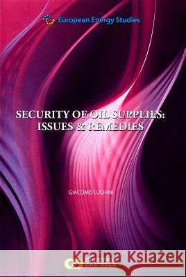 Security of Oil Supplies: Issues and Remedies Giacomo Luciani 9789081690485 Claeys & Casteels - książka