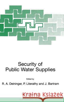 Security of Public Water Supplies R. a. Deininger P. Literathy J. Bartram 9780792361213 Kluwer Academic Publishers - książka