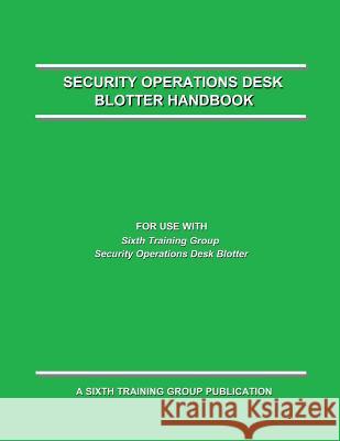 Security Operations Desk Blotter Handbook Matthew Smith 9781090525697 Independently Published - książka