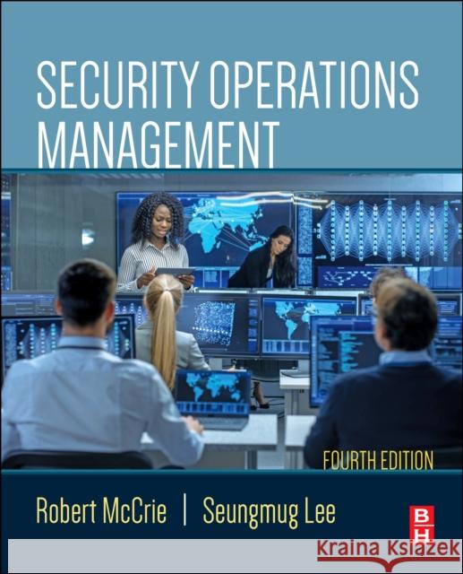 Security Operations Management Robert McCrie Lee 9780128223710 Butterworth-Heinemann - książka