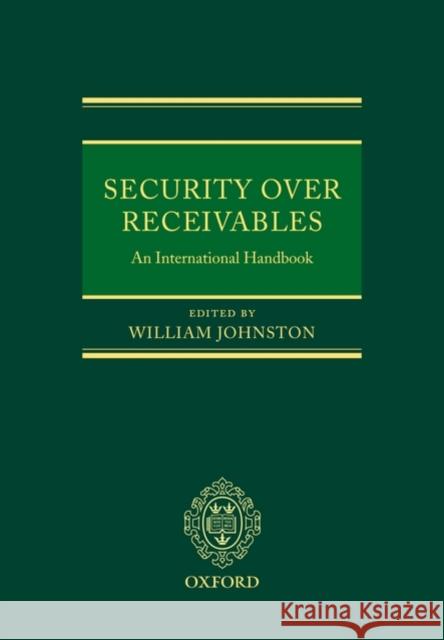 Security Over Receivables: An International Handbook Johnston, William 9780199550456 Oxford University Press, USA - książka