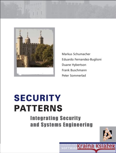 Security Patterns: Integrating Security and Systems Engineering Schumacher, Markus 9780470858844  - książka