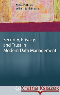 Security, Privacy, and Trust in Modern Data Management  9783540698609 SPRINGER-VERLAG BERLIN AND HEIDELBERG GMBH &  - książka