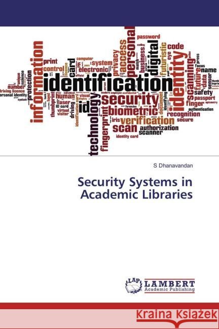 Security Systems in Academic Libraries Dhanavandan, S 9783659943348 LAP Lambert Academic Publishing - książka