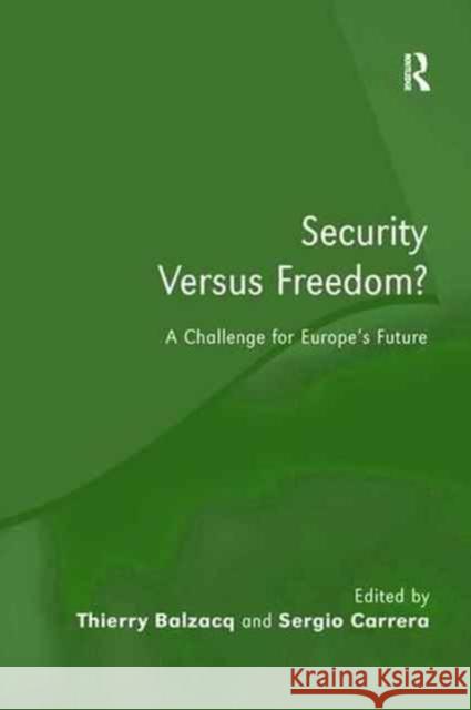 Security Versus Freedom?: A Challenge for Europe's Future Thierry Balzacq Sergio Carrera 9781138277649 Routledge - książka