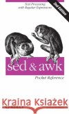sed & awk Pocket Reference Arnold Robbins 9780596003524 O'Reilly Media