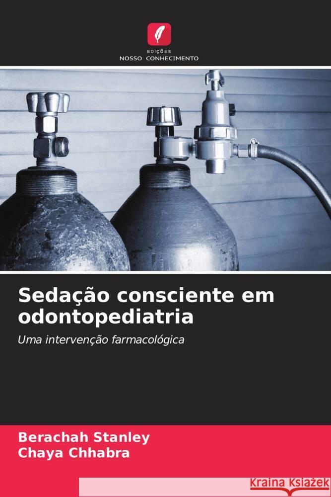 Seda??o consciente em odontopediatria Berachah Stanley Chaya Chhabra 9786207351787 Edicoes Nosso Conhecimento - książka