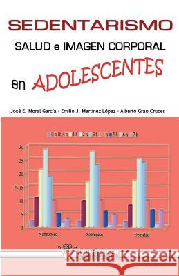 Sedentarismo salud e imagen corporal en adolescentes Martinez Lopez, Emilio J. 9788499933085 Wanceulen S.L. - książka