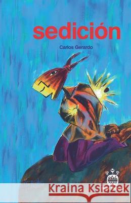 Sedición González Orellana, Carlos Gerardo 9789929752085 Tujaal Ediciones - książka