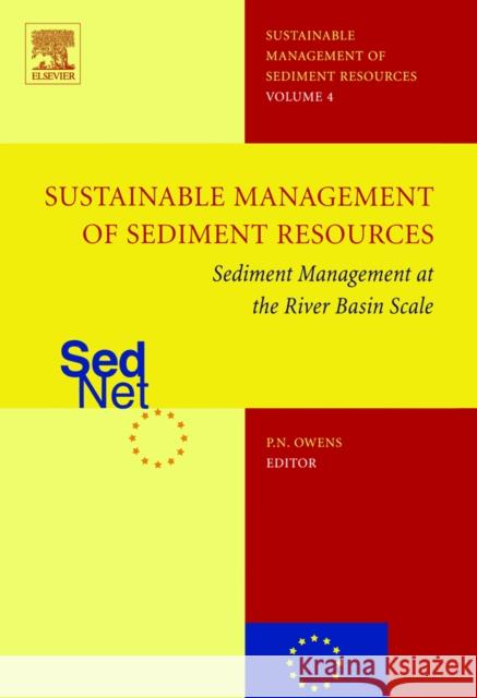 Sediment Management at the River Basin Scale Phil Owens 9780444519610 Elsevier Science - książka