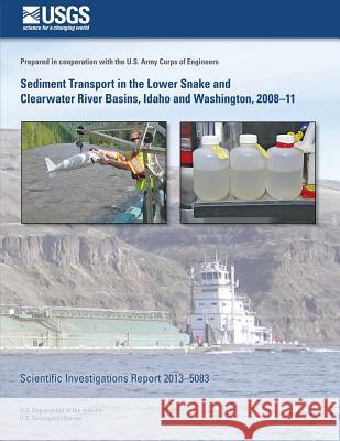 Sediment Transport in the Lower Snake and Clearwater River Basins, Idaho and Washington, 2008?11 Gregory M. Clark Ryan L. Fosness Molly S. River 9781500551414 Createspace - książka